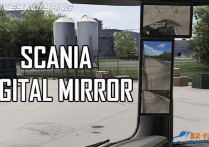 改装模组：斯堪尼亚电子后视镜 Scania Digital Mirror 